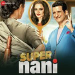 Super Nani - Harshit Saxena Song Download